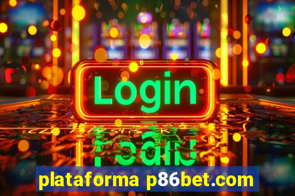 plataforma p86bet.com